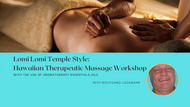 07/10/21 & 07/11/21 - St. Pete - Lomi Lomi Temple Style: Hawaiian Therapeutic Massage Workshop with the Use of Aromatherapy Essentials Oils
